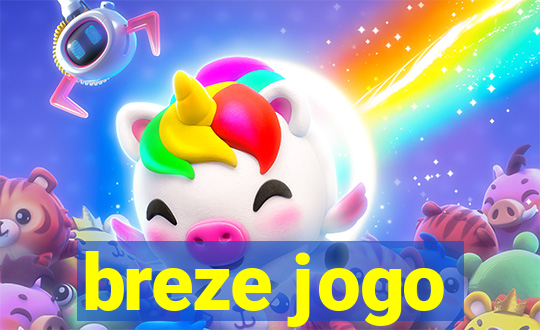 breze jogo